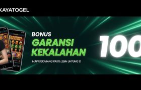 BONUS GARANSI 100% KAYATOGEL